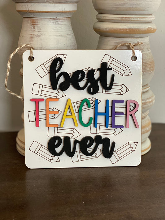 Best Teacher Ever Sign